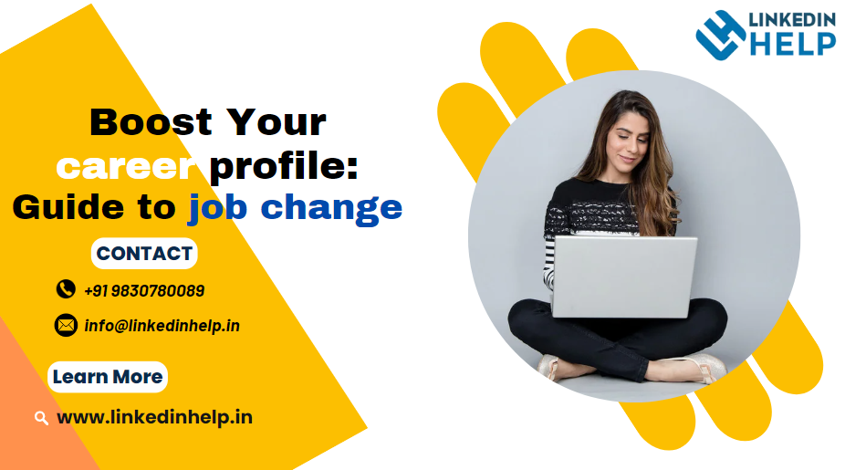 Boost Your career profile: Guide to job change