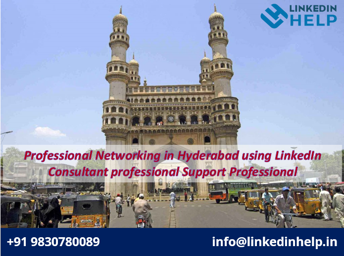 Professional Networking in Hyderabad Using LinkedIn Consultant Professional Support