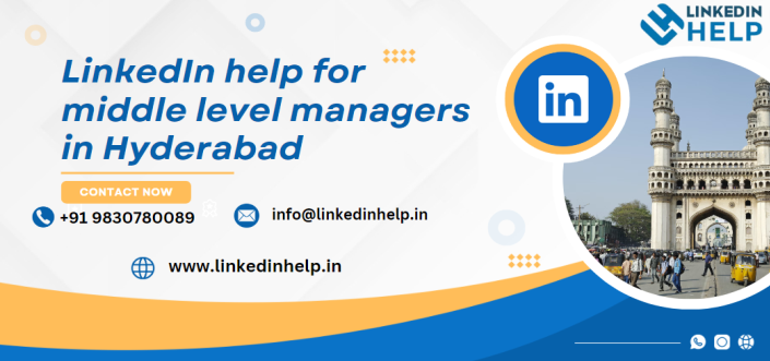 LinkedIn help for middle level managers in Hyderabad